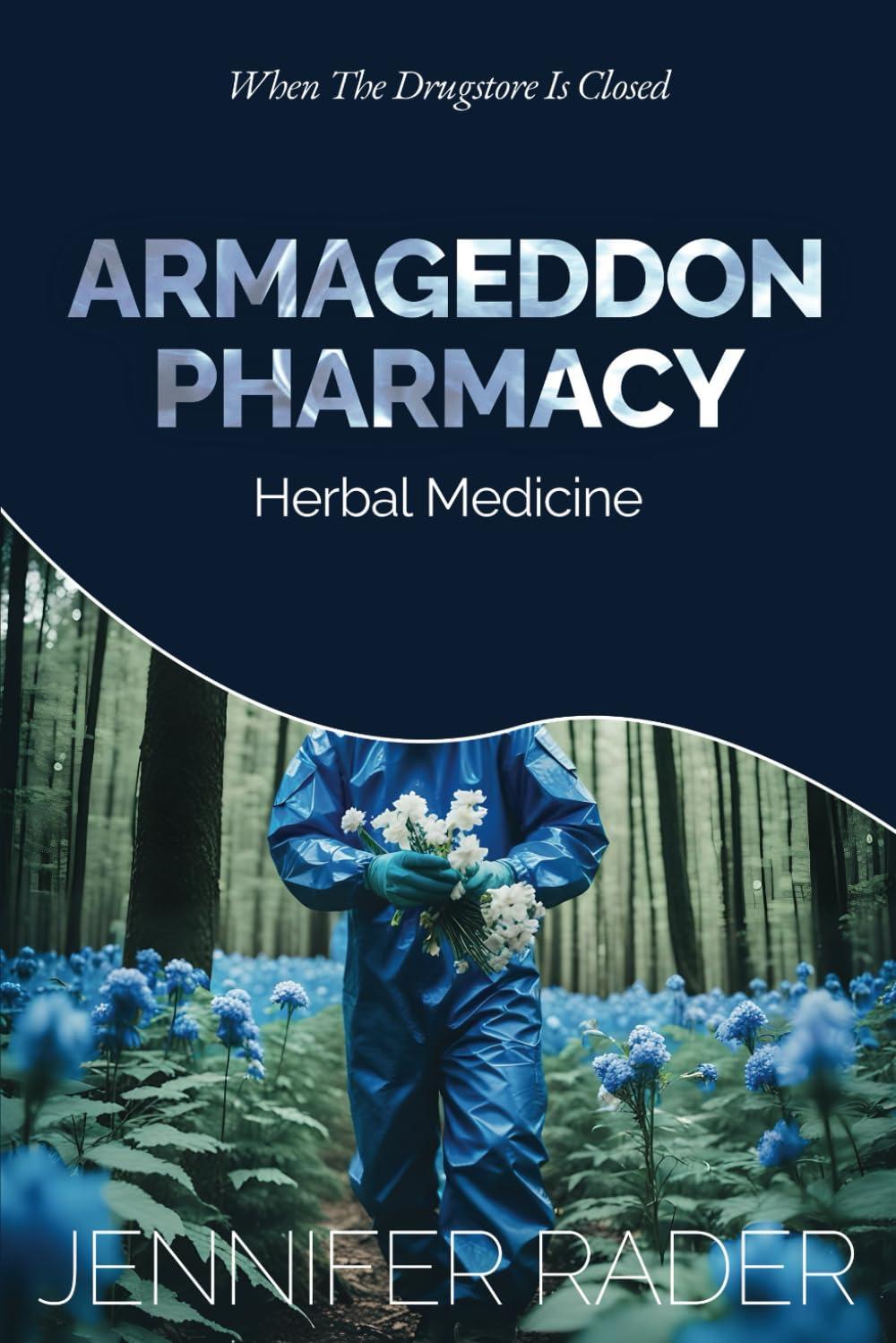 armageddon pharmacy herbal medicine when the drugstore is closed 1st edition jennifer rader b0d1mg35j3,