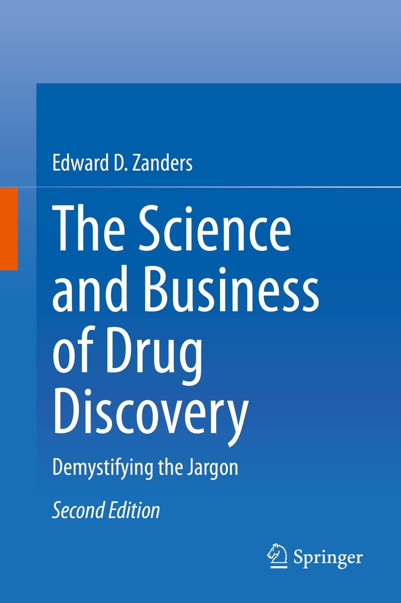 the science and business of drug discovery 2nd edition edward d. zanders 3030578135, 978-3030578138
