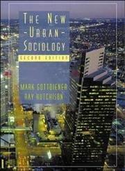 the new urban sociology 2nd edition mark gottdiener, ray hutchison 0072891807, 978-0072891805