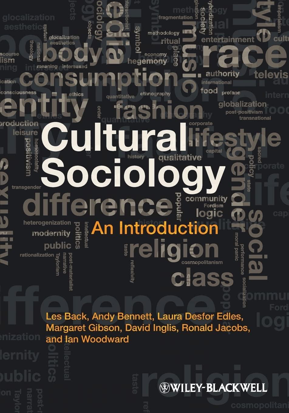 cultural sociology an introduction 1st edition les back, andy bennett, laura desfor edles, margaret gibson,