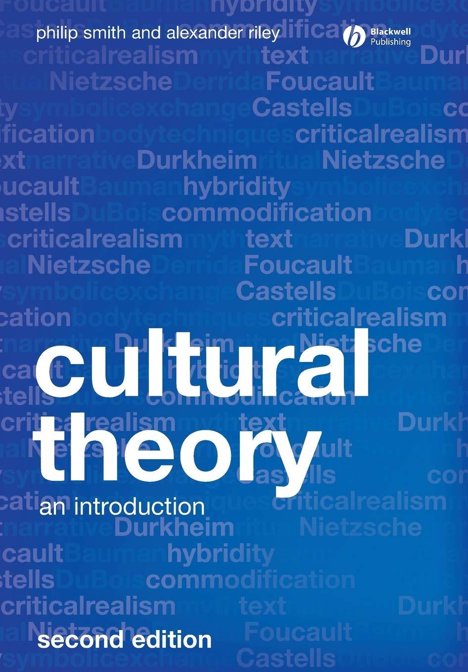 cultural theory an introduction 2nd edition philip smith, alexander riley 1405169079, 978-1405169073