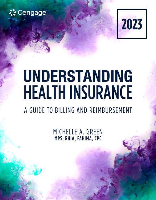 understanding health insurance a guide to billing and reimbursement 2023rd edition michelle green 0357764064,