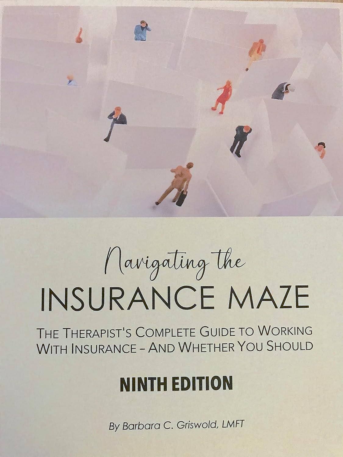 navigating the insurance maze the therapists complete guide to working with insurance and whether you should