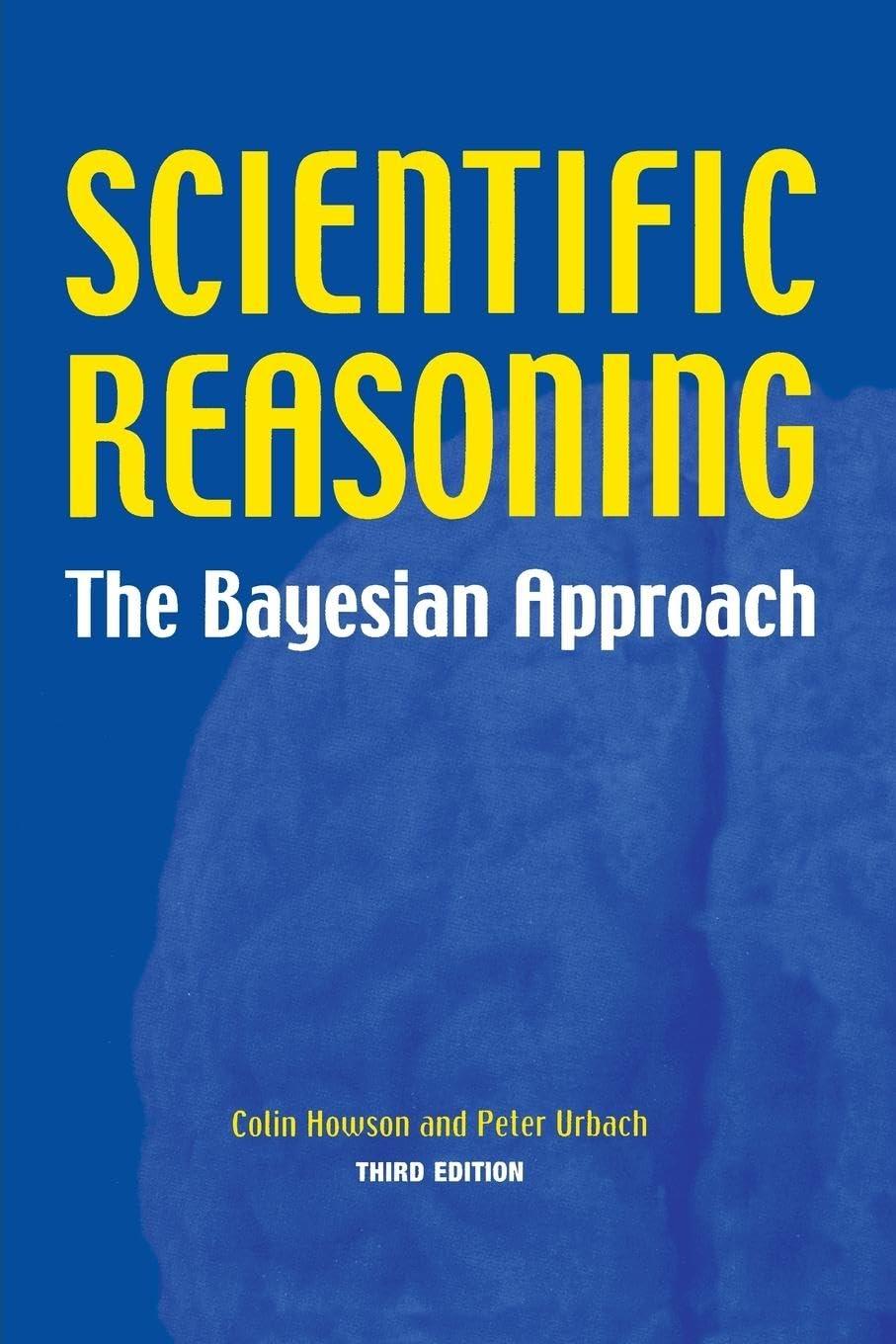 scientific reasoning the bayesian approach 1st edition colin howson, peter urbach 081269578x, 9780812695786