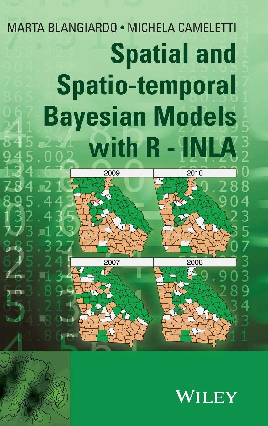 spatial and spatio-temporal bayesian models with r 1st edition marta blangiardo, michela cameletti