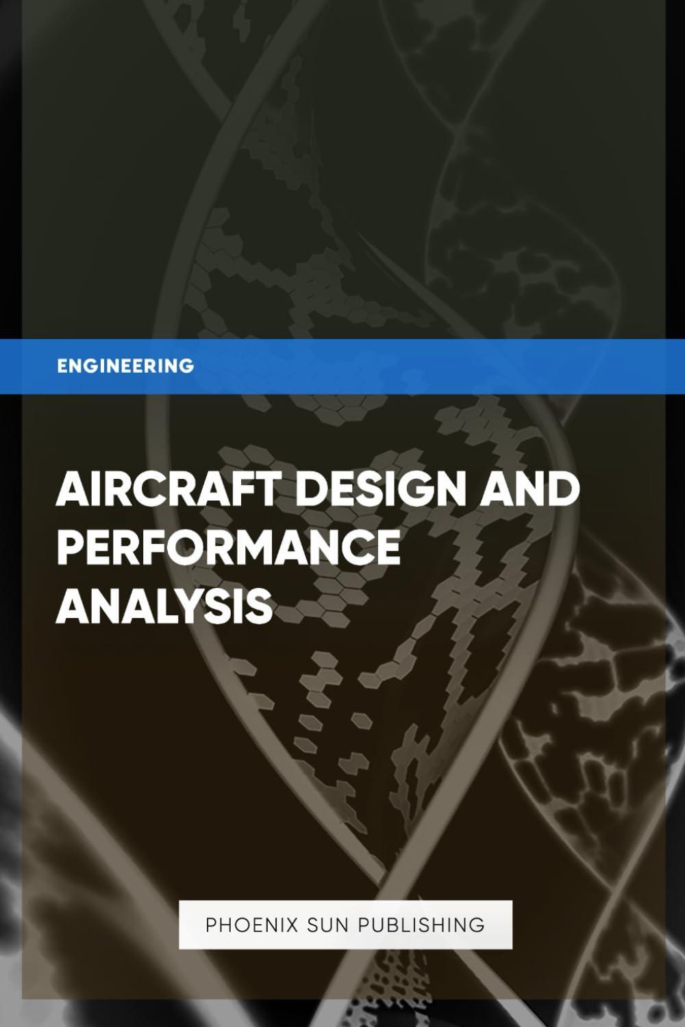 aircraft design and performance analysis 1st edition ps publishing b0d2hflbw3, 979-8323576814