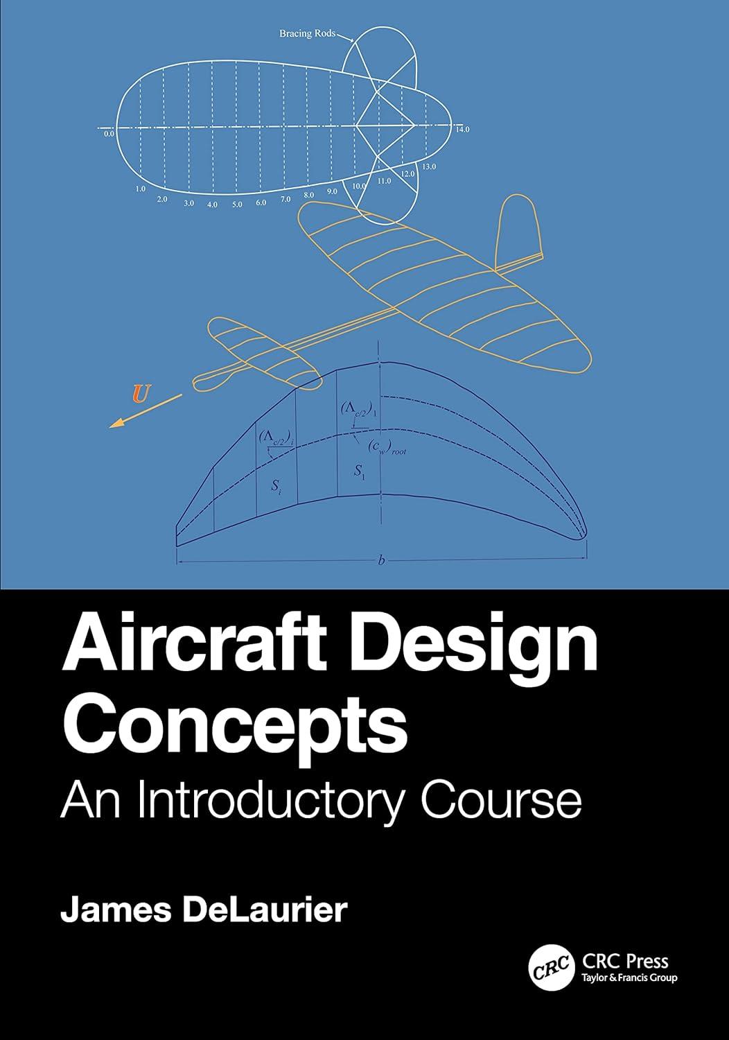 aircraft design concepts an introductory course 1st edition james delaurier 1138033391, 978-1138033399