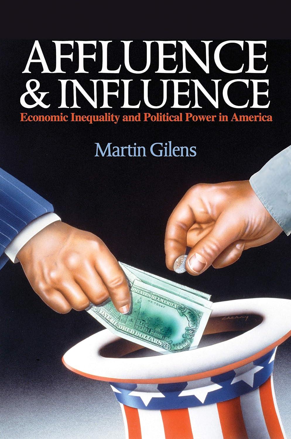 affluence and influence economic inequality and political power in america 1st edition martin gilens