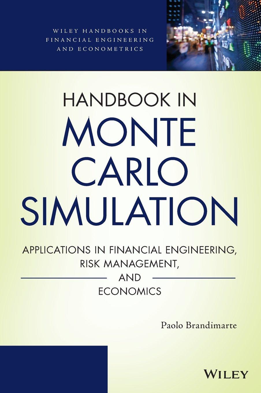 handbook in monte carlo simulation applications in financial engineering risk management and economics 1st