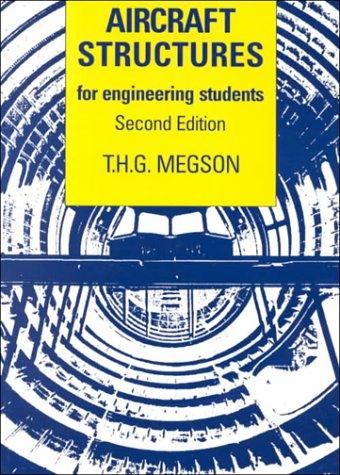 aircraft structures for engineering students 2nd edition t. h. g. megson 0713136812, 9780713136814