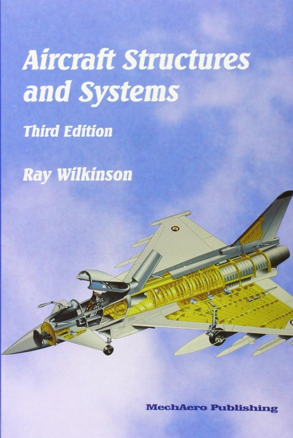 aircraft structures and systems 3rd edition ray wilkinson 0954073460, 978-0954073466