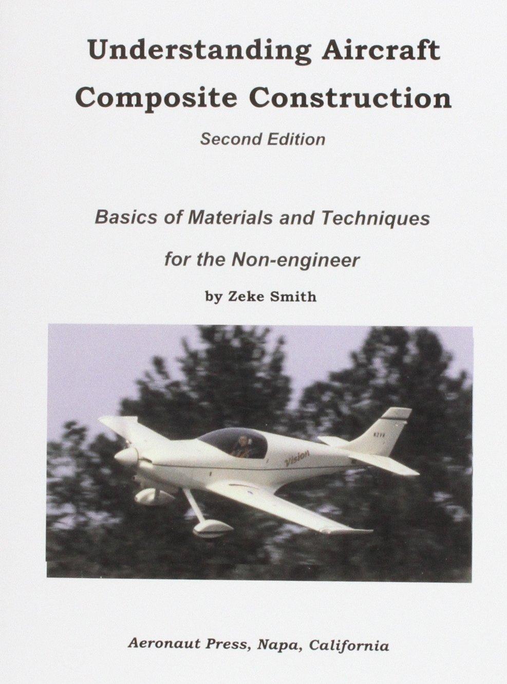 understanding aircraft composite construction basics of materials and techniques for the non engineer 2nd