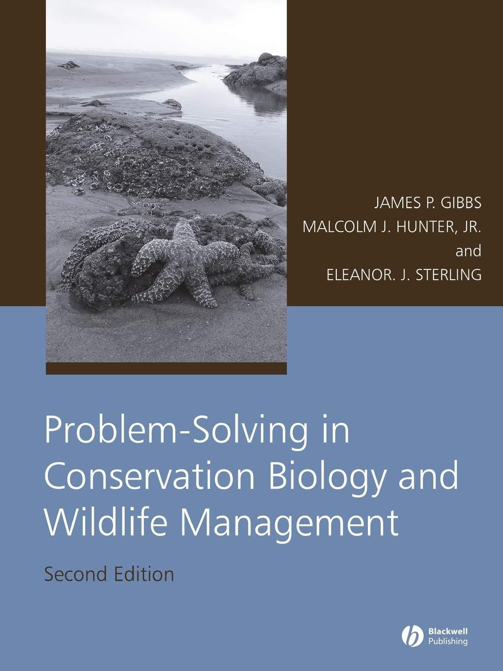 problem-solving in conservation biology and wildlife management 2nd edition james p. gibbs 1405152877,
