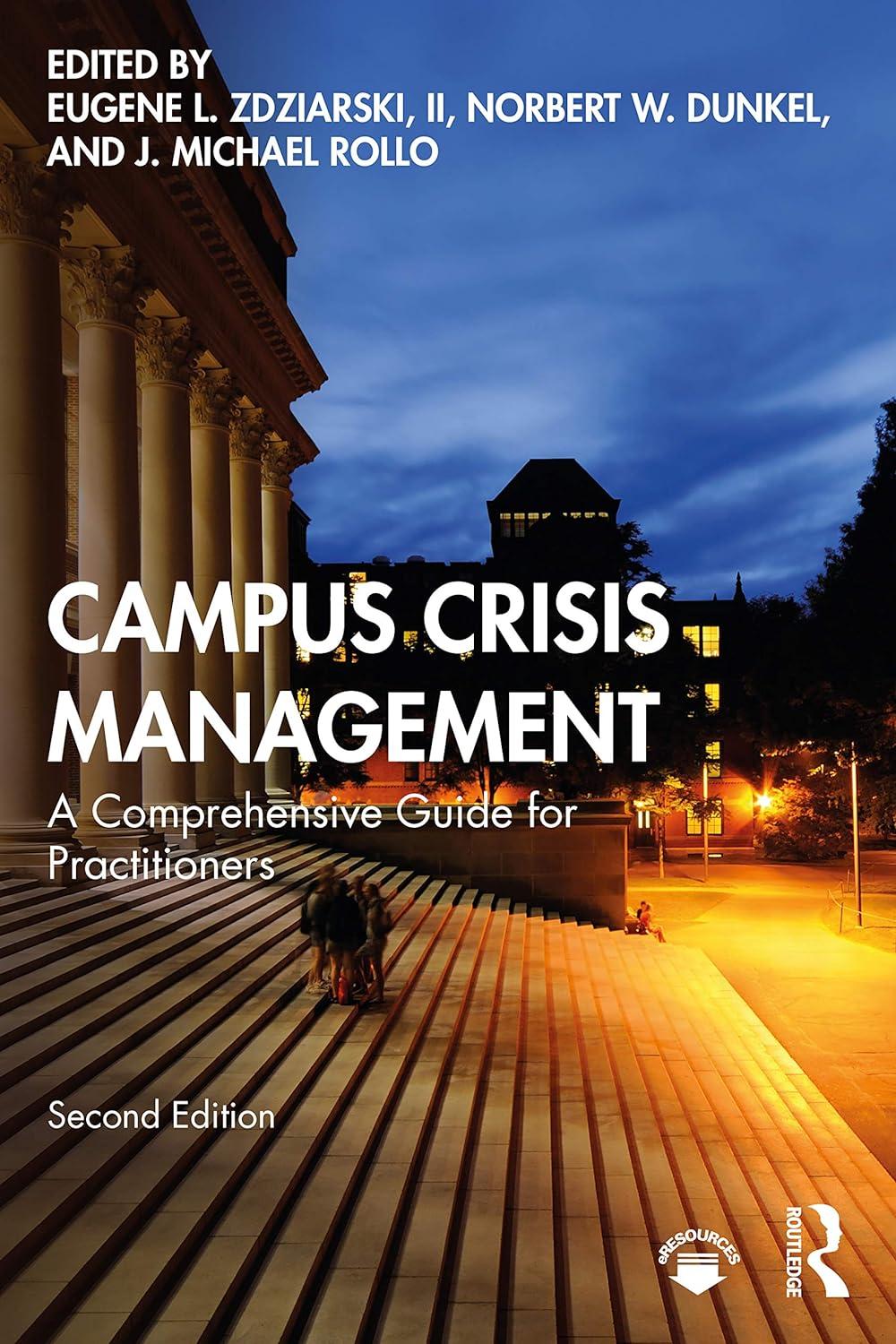 campus crisis management a comprehensive guide for practitioners 2nd edition eugene l. zdziarski, norbert w.