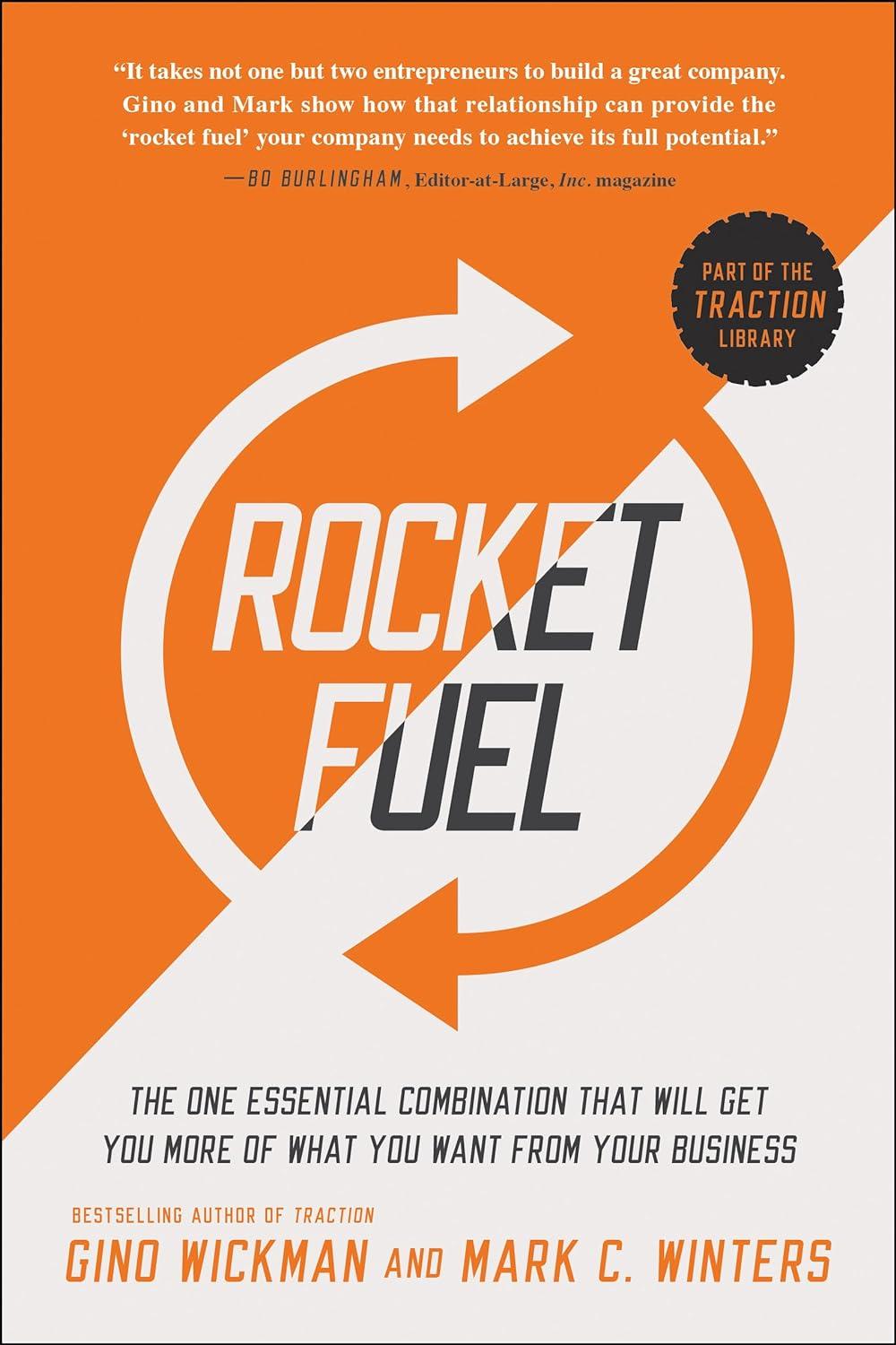 rocket fuel the one essential combination that will get you more of what you want from your business 1st