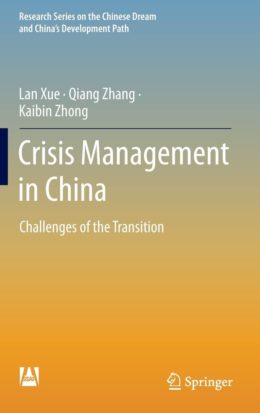 crisis management in china challenges of the transition 1st edition lan xue, qiang zhang, kaibin zhong