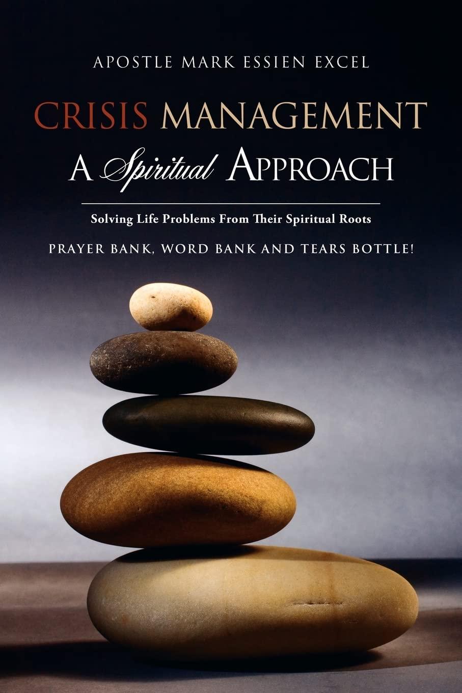 crisis management a spiritual approach 1st edition apostle mark essien excel 1613799403, 978-1613799406