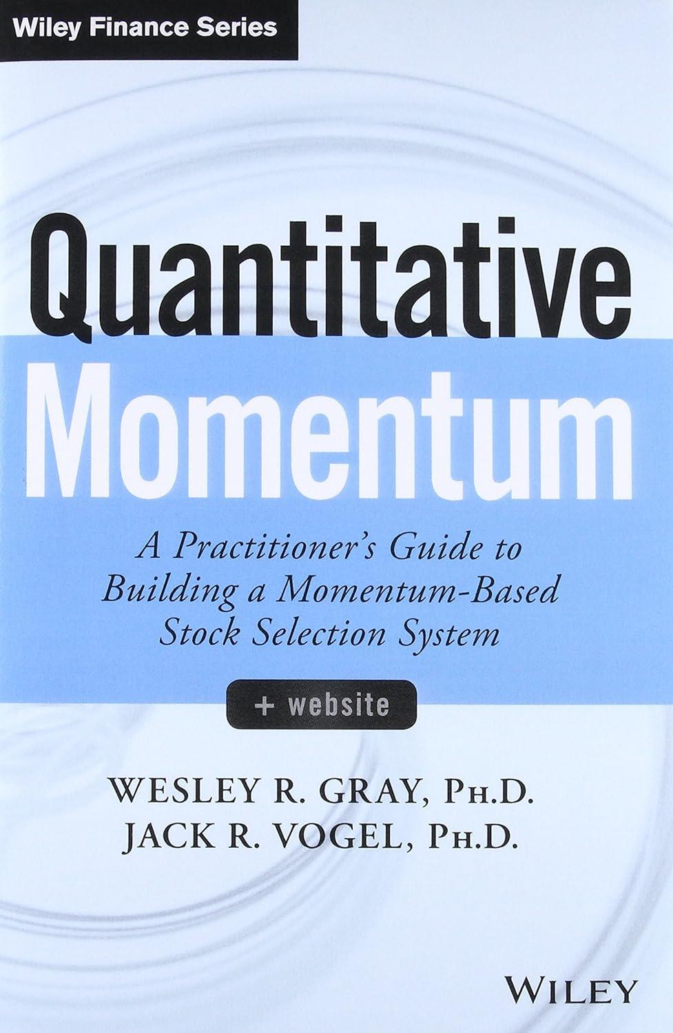 quantitative momentum a practitioners guide to building a momentum-based stock selection system 1st edition