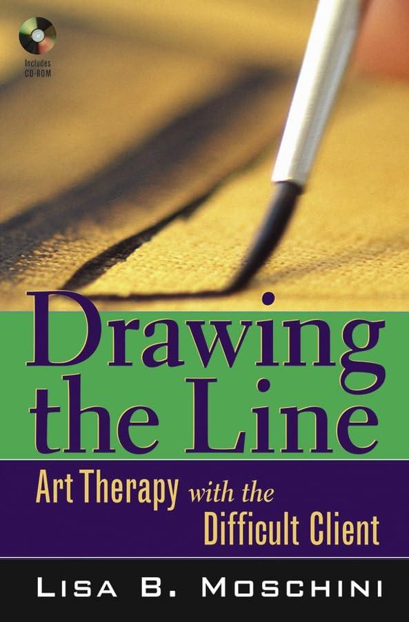 drawing the line art therapy with the difficult client 1st edition moschini 0471687731, 978-0471687733