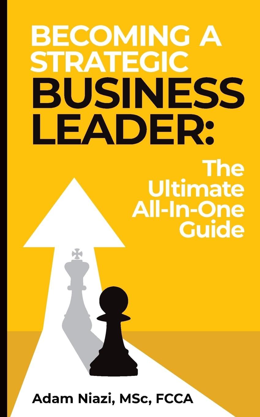 becoming a strategic business leader the ultimate all-in-one guide 1st edition adam niazi 1399968599,
