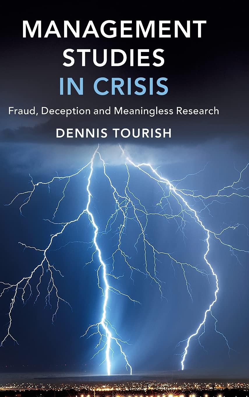 management studies in crisis fraud deception and meaningless research 1st edition dennis tourish 1108480470,