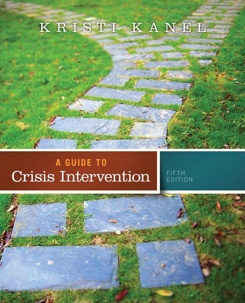 a guide to crisis intervention 5th edition kristi kanel 1285739906, 978-1285739908