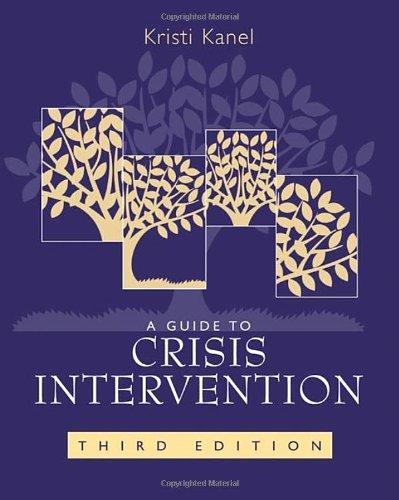 a guide to crisis intervention 3rd edition kristi kanel 0495007765, 978-0495007760