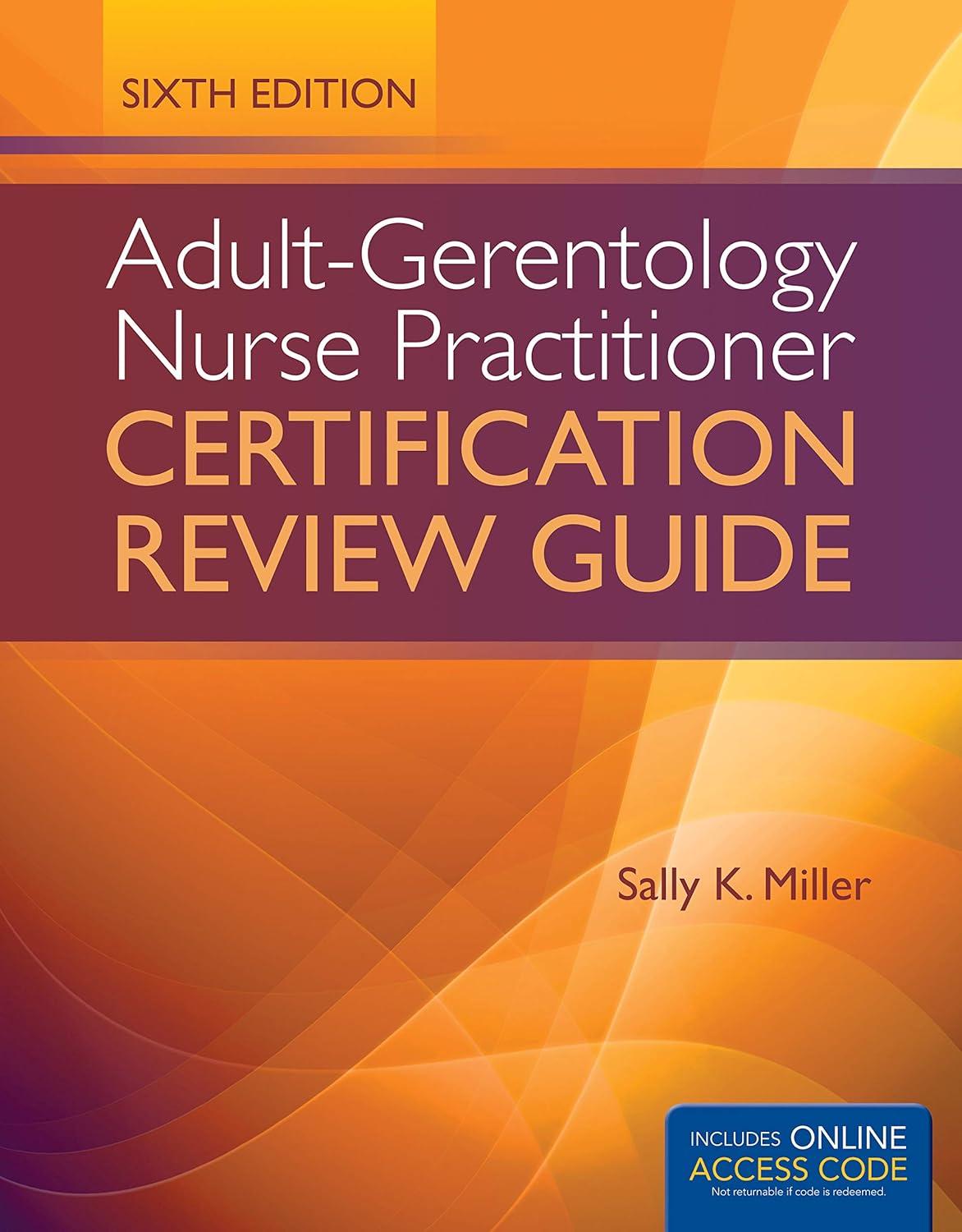 adult-gerontology nurse practitioner certification review guide 6th edition sally k. miller 1284049671,