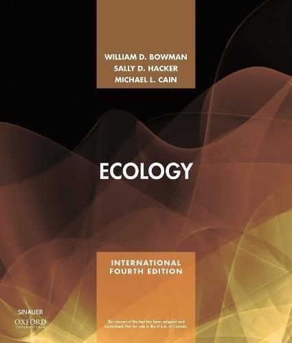 ecology 4th international edition william d. bowman, sally d. hacker, michael l. cain 1605357979,