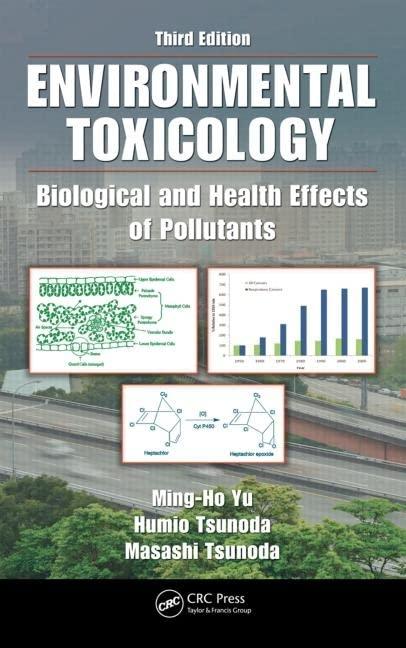 environmental toxicology biological and health effects of pollutants 3rd edition ming-ho yu, humio tsunoda,