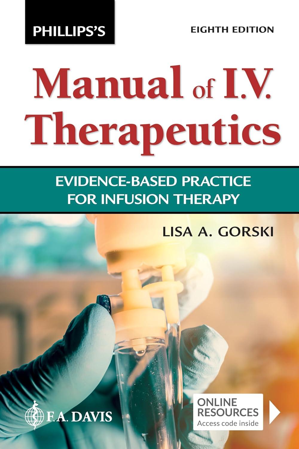 phillips manual of iv therapeutics evidence-based practice for infusion therapy 8th edition lisa gorski