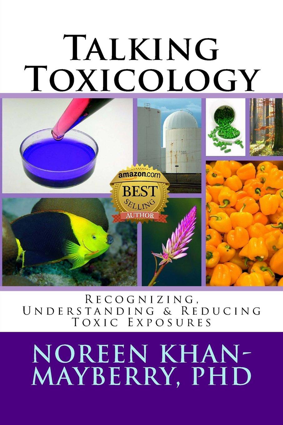 talking toxicology 1st edition dr noreen khan-mayberry 0984950303, 978-0984950300