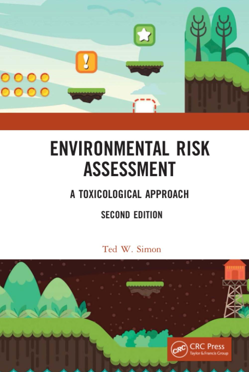 environmental risk assessment a toxicological approach 2nd edition ted simon 0367250977, 978-0367250973