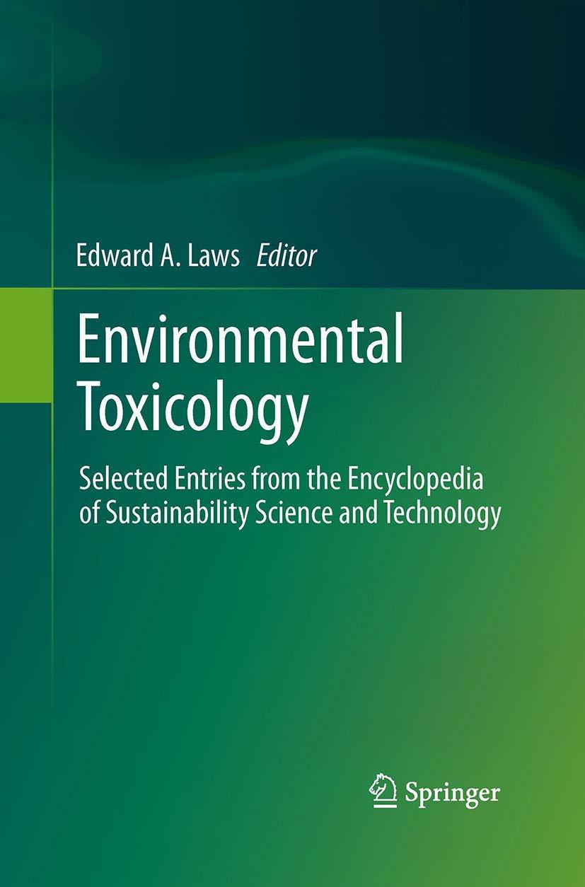 environmental toxicology selected entries from the encyclopedia of sustainability science and technology 1st