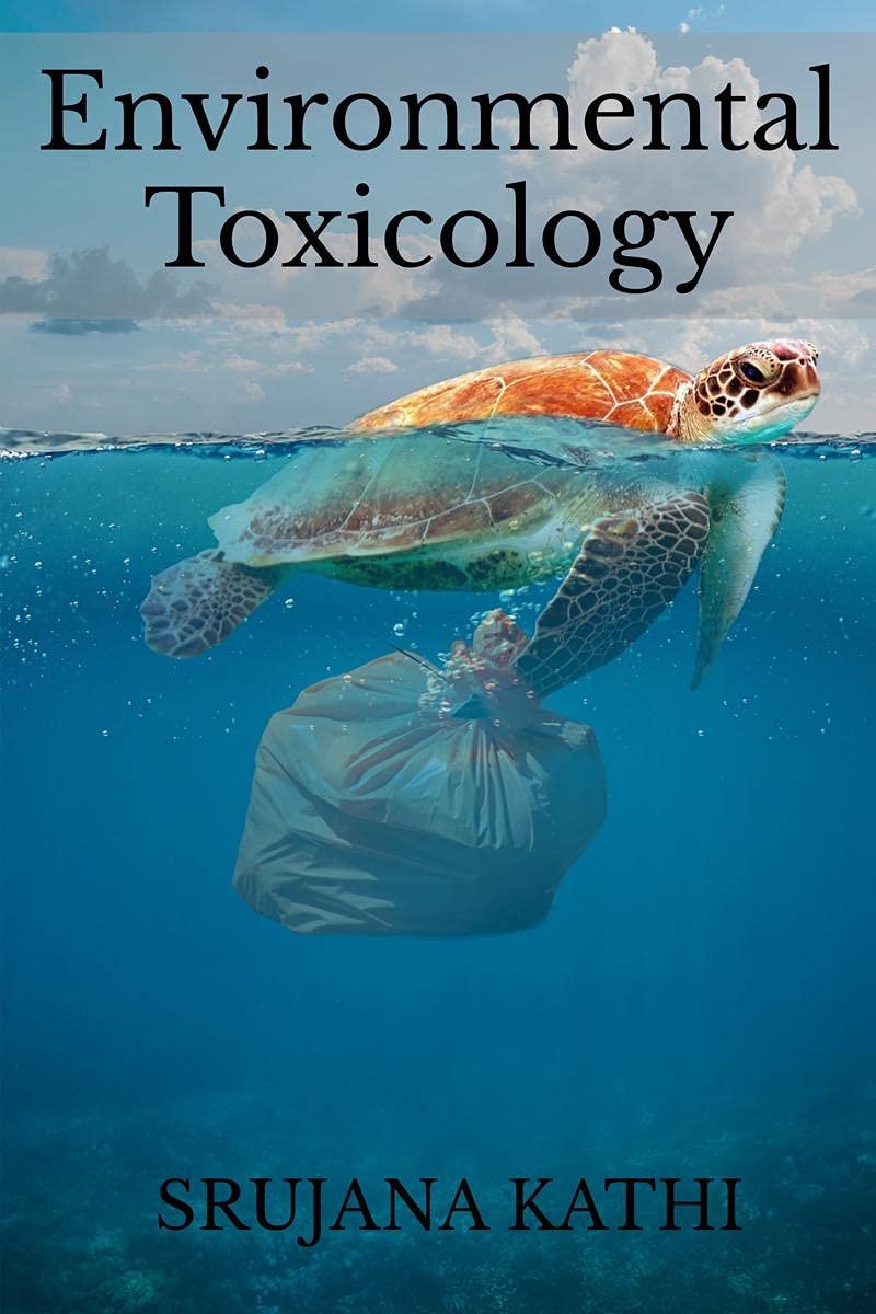 environmental toxicology 1st edition srujana kathi 1639208593, 978-1639208593