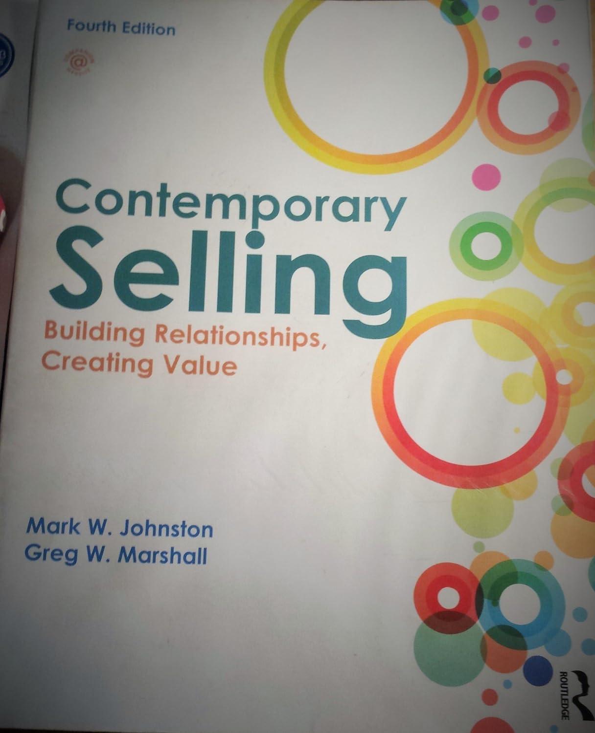 contemporary selling building relationships creating value 4th edition mark w. johnston, greg w. marshall