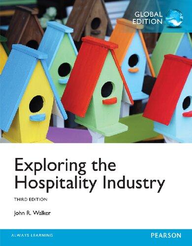 exploring the hospitality industry 3rd edition john r walker, josielyn t walker 0133762777, 9780133762778