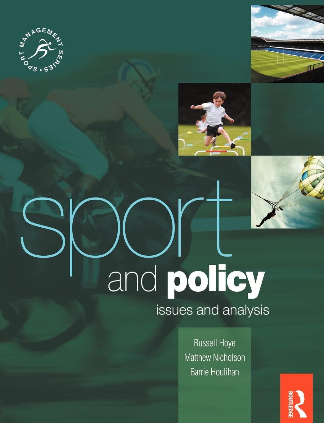 sport and policy issues and analysis 1st edition barrie houlihan 0750685948, 978-0750685948