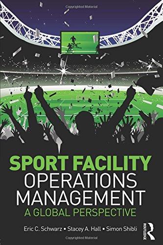 sport facility operations management a global perspective 1st edition stacey hall 1856178366, 978-1856178365
