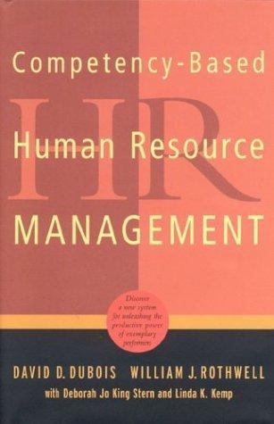 competency-based human resource management 1st edition david d. duboise, william j. rothwell, deborah jo king