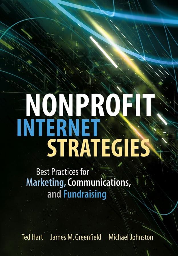 nonprofit internet strategies best practices for marketing communications and fundraising success 1st edition