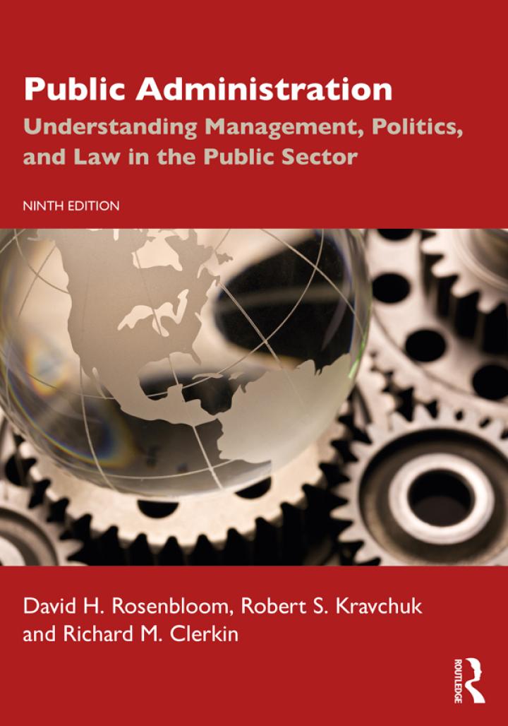 public administration understanding management politics and law in the public sector 9th edition david h.