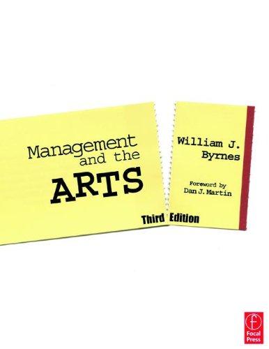 management and the arts 3rd edition william james byrnes 0240805372, 978-0240805375