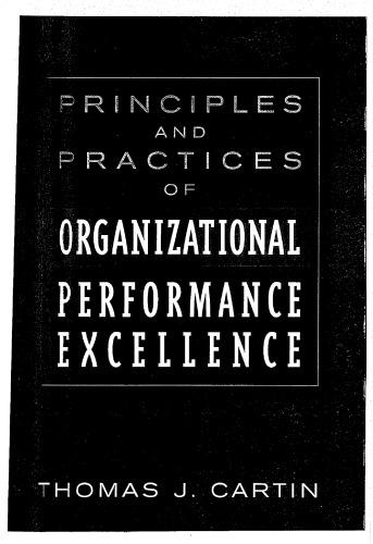 principles and practices of organizational performance excellence 2nd edition t. j. cartin 0873894286,