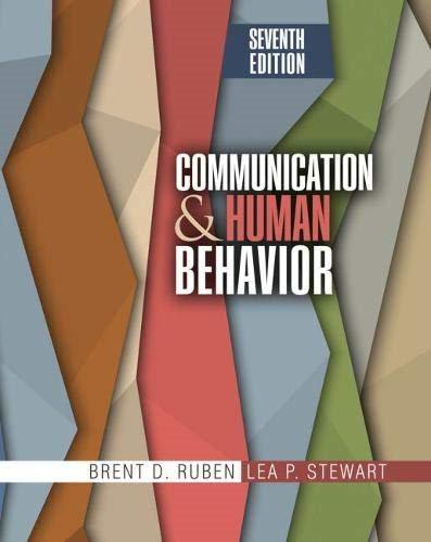 communication and human behavior 7th edition brent d. ruben, lea stewart 1524976954, 9781524976958