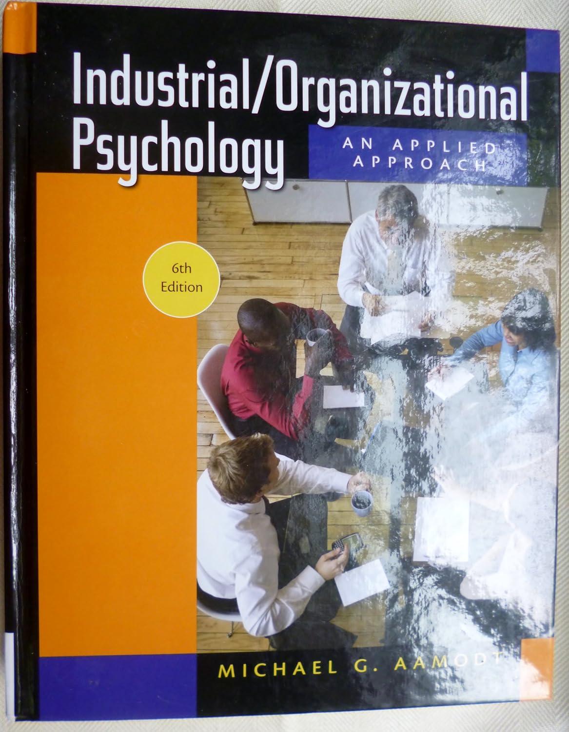 industrial organizational psychology an applied approach 6th edition michael g. aamodt 0495601063,