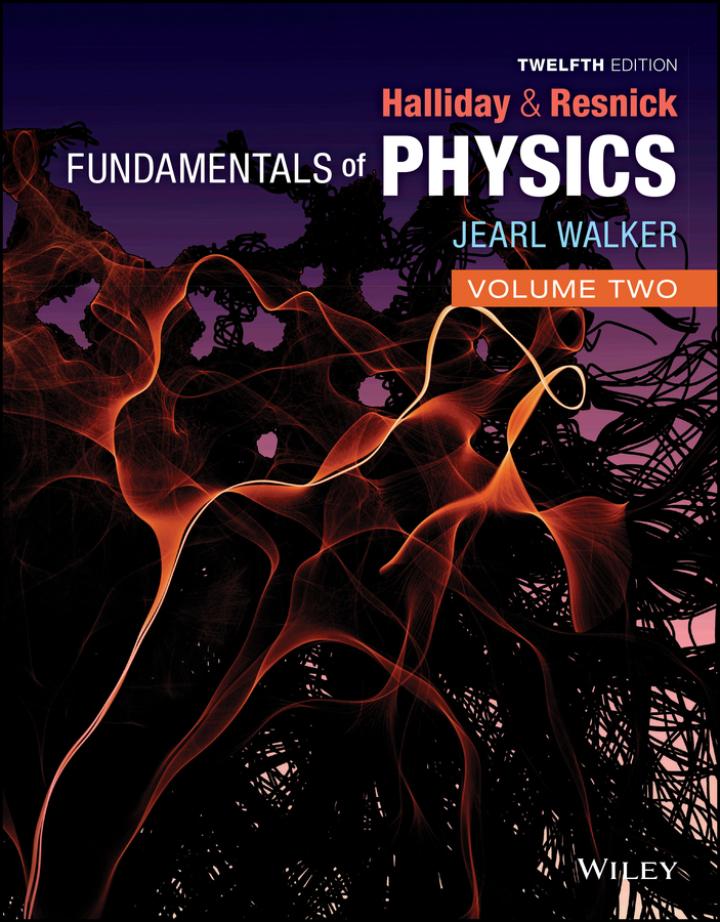 fundamentals of physics volume 2 12th edition david halliday, robert resnick, jearl walker 1119801249,