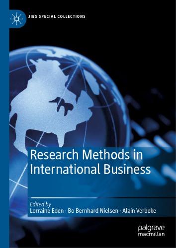 research methods in international business 1st edition lorraine eden, bo bernhard nielsen, alain verbeke