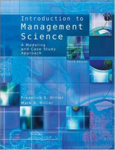 introduction to management science a modeling and case studies approach with spreadsheets 3rd edition