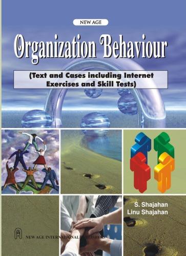 Organization Behavior Test And Cases Including Internet Exercises And Skill Tests